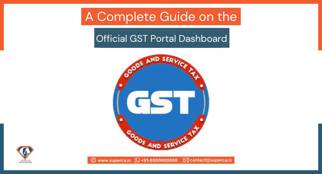 A Complete Guide on the Official GST Portal Dashboard